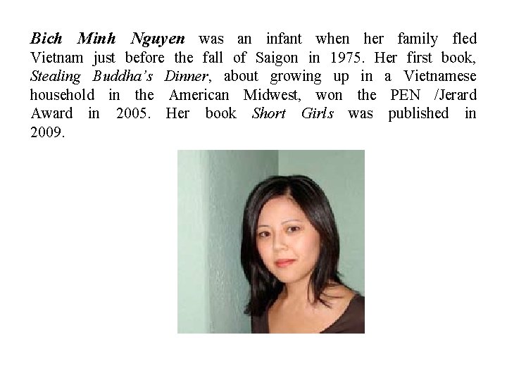 Bich Minh Nguyen was an infant when her family fled Vietnam just before the
