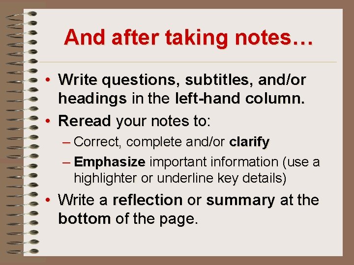 And after taking notes… • Write questions, subtitles, and/or headings in the left-hand column.