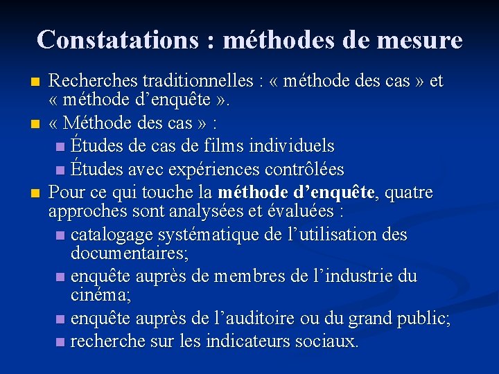 Constatations : méthodes de mesure n n n Recherches traditionnelles : « méthode des Constatations : méthodes de mesure n n n Recherches traditionnelles : « méthode des