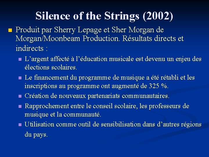 Silence of the Strings (2002) n Produit par Sherry Lepage et Sher Morgan de Silence of the Strings (2002) n Produit par Sherry Lepage et Sher Morgan de