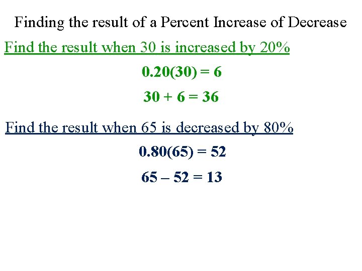 Finding the result of a Percent Increase of Decrease Find the result when 30
