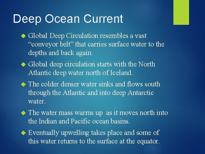 Deep Ocean Current Global Deep Circulation resembles a vast “conveyor belt” that carries surface