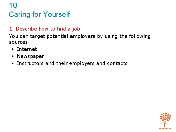 10 Caring for Yourself 1. Describe how to find a job You can target