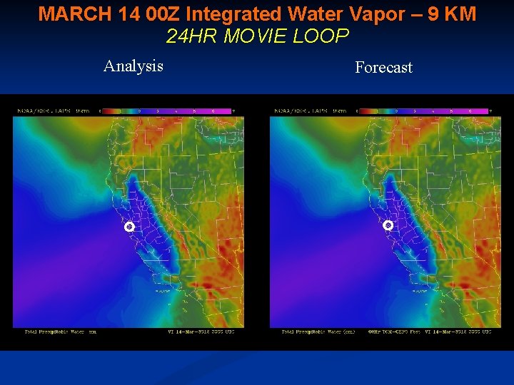 MARCH 14 00 Z Integrated Water Vapor – 9 KM 24 HR MOVIE LOOP
