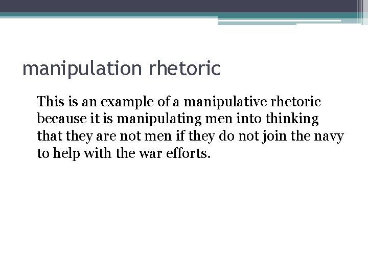 manipulation rhetoric This is an example of a manipulative rhetoric because it is manipulating manipulation rhetoric This is an example of a manipulative rhetoric because it is manipulating