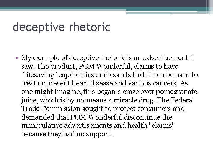 deceptive rhetoric • My example of deceptive rhetoric is an advertisement I saw. The deceptive rhetoric • My example of deceptive rhetoric is an advertisement I saw. The