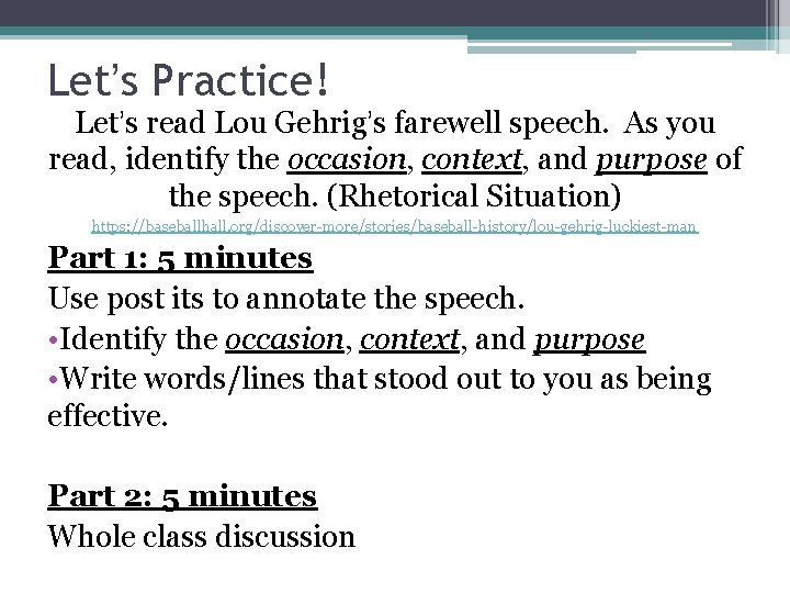 Let’s Practice! Let’s read Lou Gehrig’s farewell speech. As you read, identify the occasion, Let’s Practice! Let’s read Lou Gehrig’s farewell speech. As you read, identify the occasion,