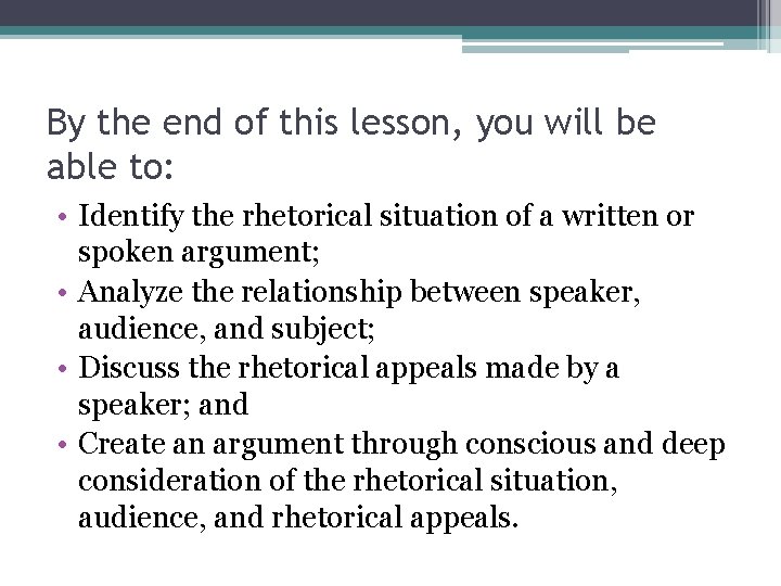 By the end of this lesson, you will be able to: • Identify the By the end of this lesson, you will be able to: • Identify the
