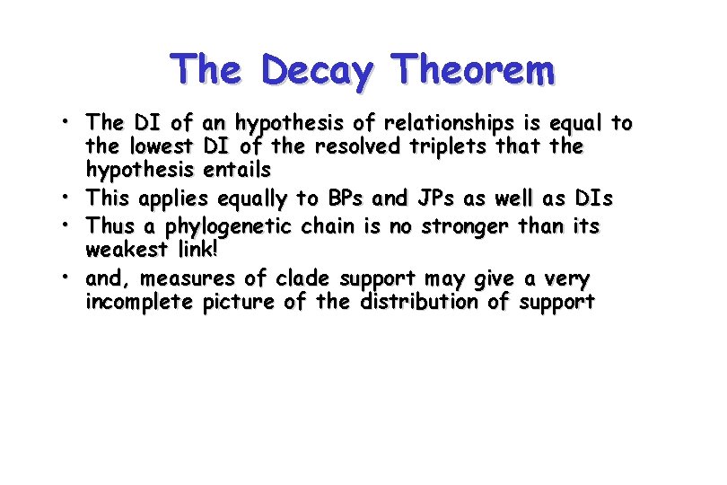 The Decay Theorem • The DI of an hypothesis of relationships is equal to The Decay Theorem • The DI of an hypothesis of relationships is equal to