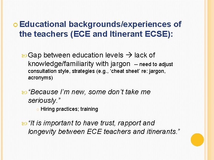  Educational backgrounds/experiences of the teachers (ECE and Itinerant ECSE): Gap between education levels
