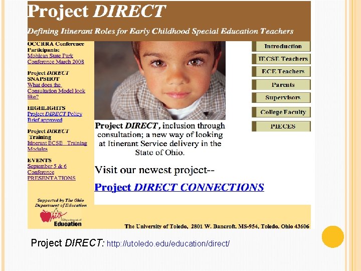 Project DIRECT: http: //utoledo. edu/education/direct/ 