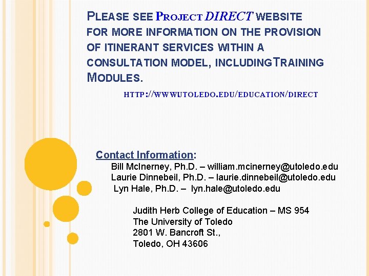 PLEASE SEE PROJECT DIRECT WEBSITE FOR MORE INFORMATION ON THE PROVISION OF ITINERANT SERVICES