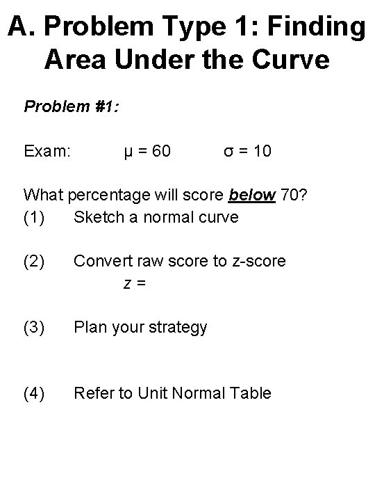 A. Problem Type 1: Finding Area Under the Curve Problem #1: Exam: μ =