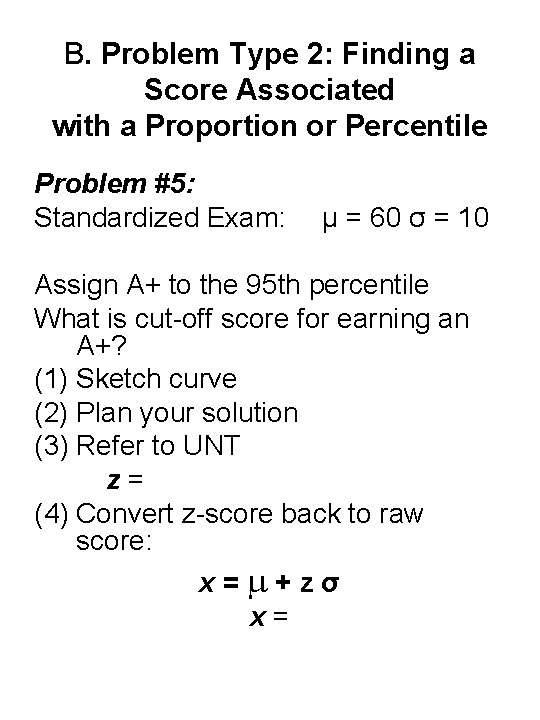 B. Problem Type 2: Finding a Score Associated with a Proportion or Percentile Problem