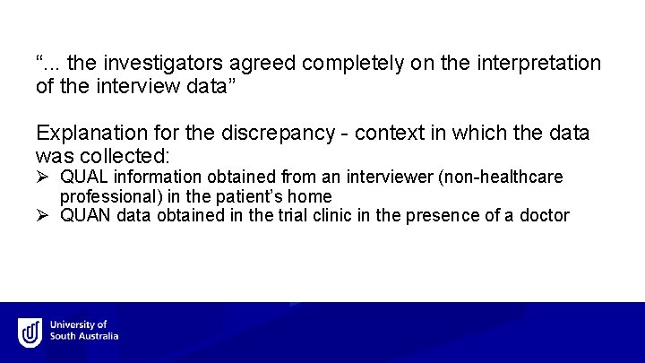 “. . . the investigators agreed completely on the interpretation of the interview data”