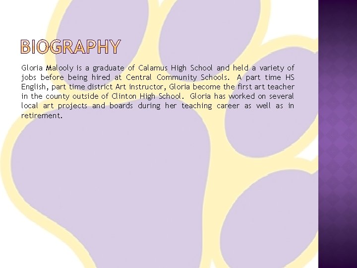 Gloria Malooly is a graduate of Calamus High School and held a variety of