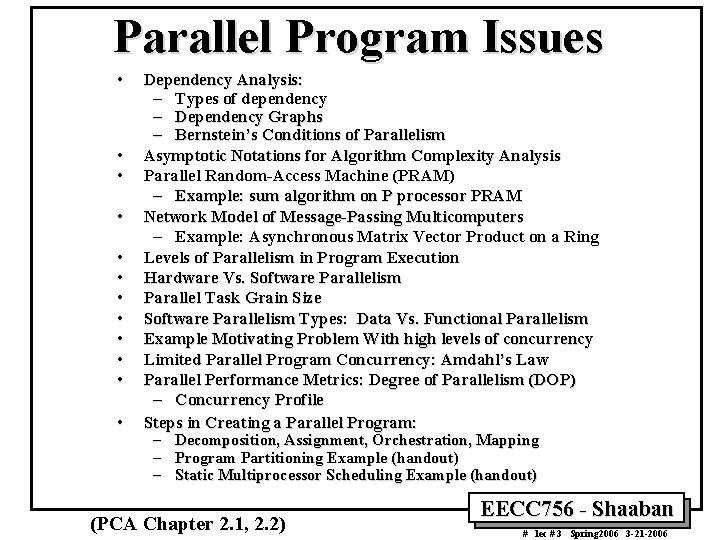 Parallel Program Issues • • • Dependency Analysis: – Types of dependency – Dependency