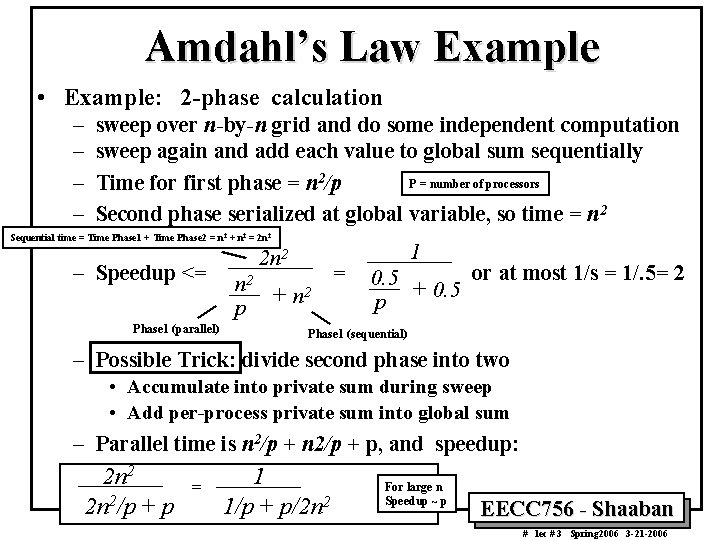 Amdahl’s Law Example • Example: 2 -phase calculation – – sweep over n-by-n grid