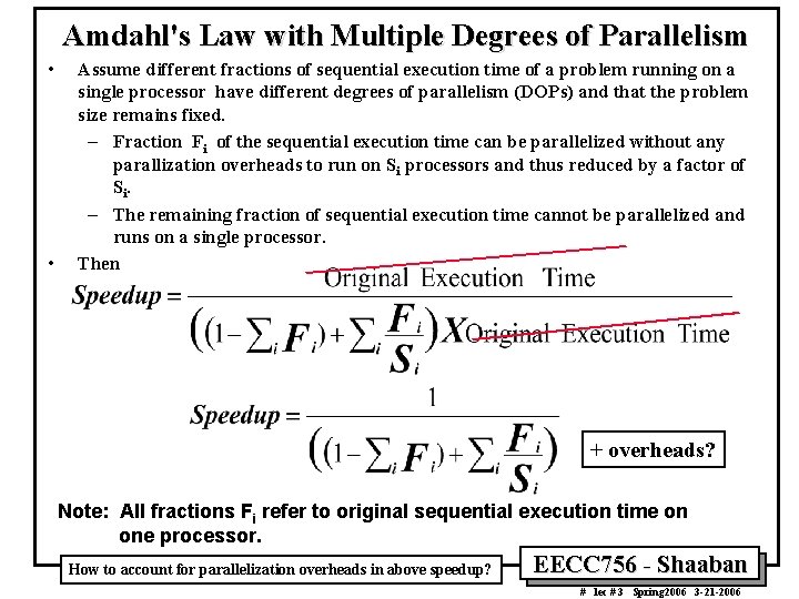 Amdahl's Law with Multiple Degrees of Parallelism • • Assume different fractions of sequential