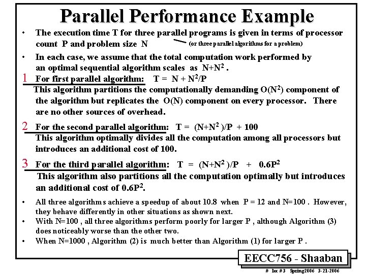  • Parallel Performance Example The execution time T for three parallel programs is