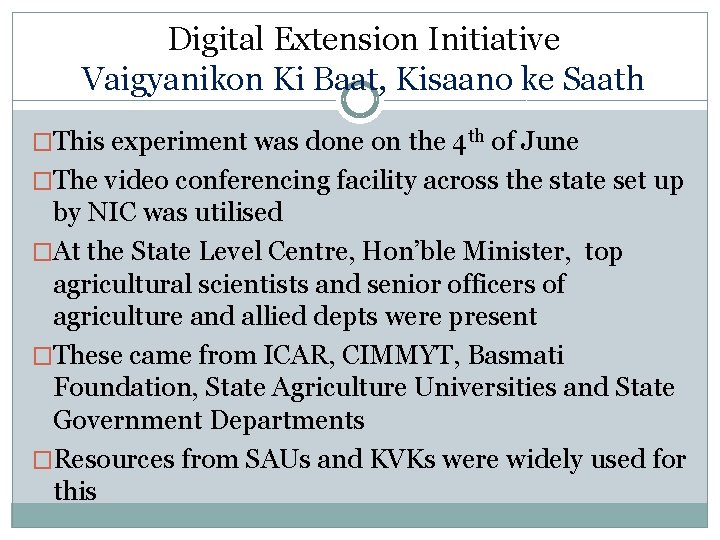 Digital Extension Initiative Vaigyanikon Ki Baat, Kisaano ke Saath �This experiment was done on