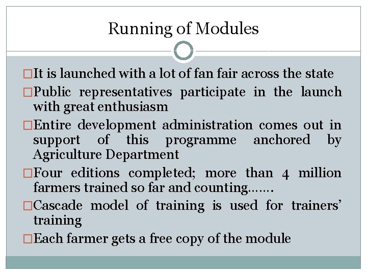 Running of Modules �It is launched with a lot of fan fair across the