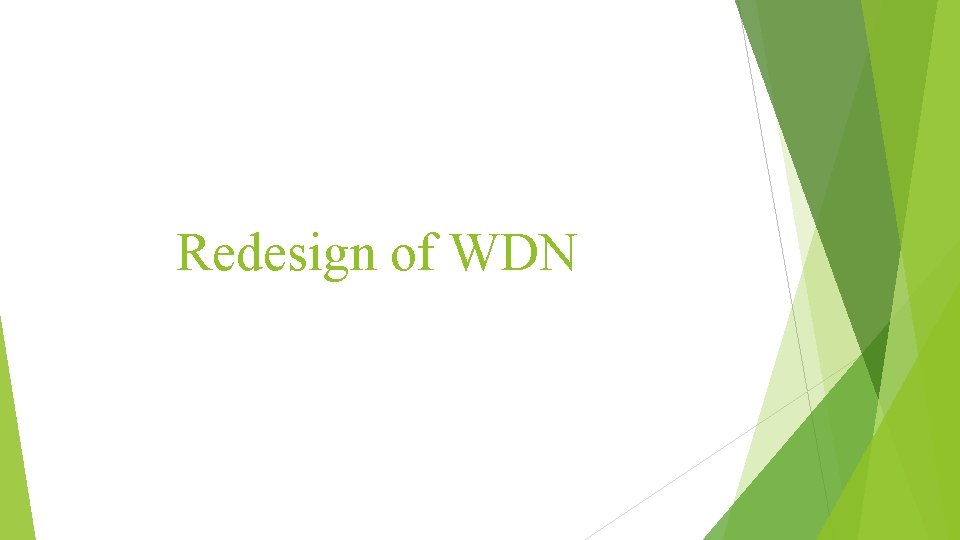 Redesign of WDN 