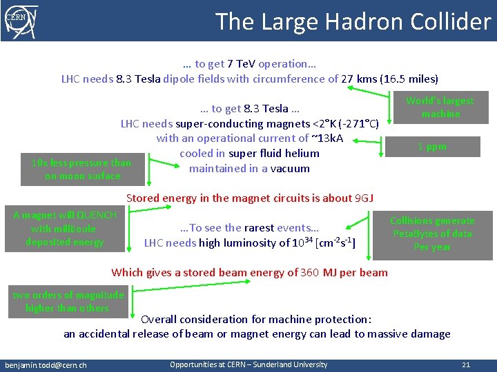 The Large Hadron Collider CERN … to get 7 Te. V operation… LHC needs