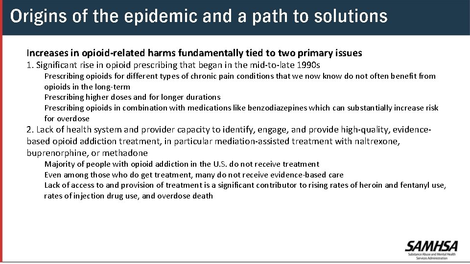Origins of the epidemic and a path to solutions Increases in opioid-related harms fundamentally