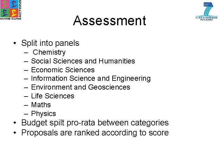 Assessment • Split into panels – – – – Chemistry Social Sciences and Humanities