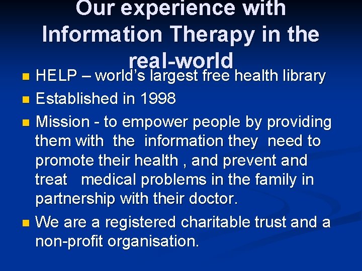 Our experience with Information Therapy in the real-world HELP – world’s largest free health