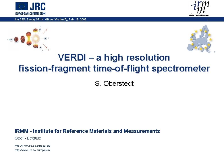 irfu CEA-Saclay SPh. N, Gif-sur-Yvette (F), Feb. 18, 2009 1 VERDI – a high