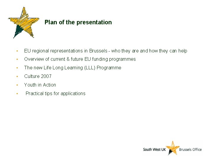 Plan of the presentation • EU regional representations in Brussels - who they are