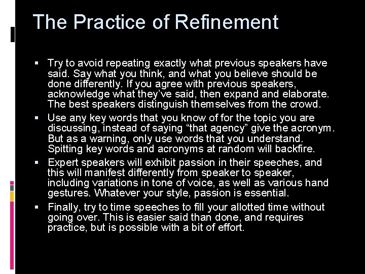 The Practice of Refinement § Try to avoid repeating exactly what previous speakers have