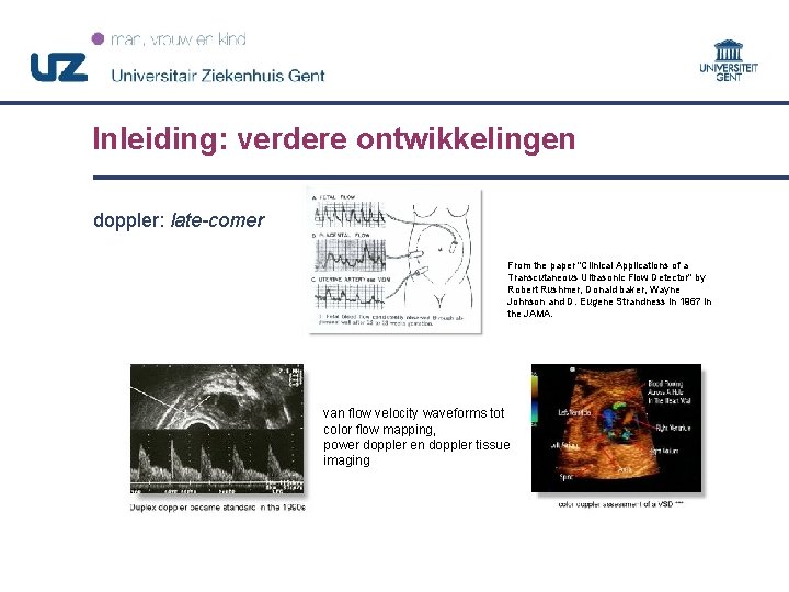 Inleiding: verdere ontwikkelingen doppler: late-comer From the paper "Clinical Applications of a Transcutaneous Ultrasonic