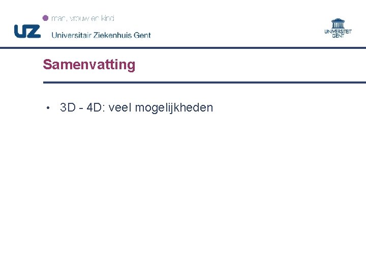 Samenvatting • 3 D - 4 D: veel mogelijkheden 63 