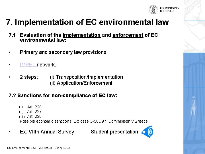 7. Implementation of EC environmental law 7. 1 Evaluation of the implementation and enforcement
