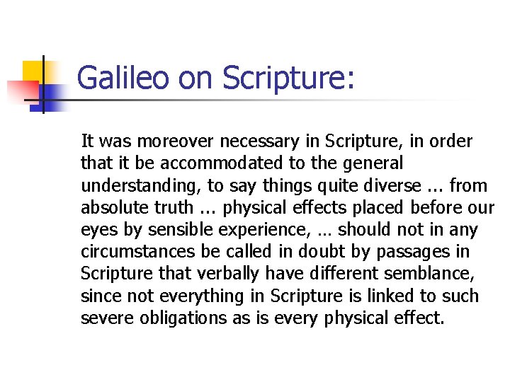 Galileo on Scripture: It was moreover necessary in Scripture, in order that it be