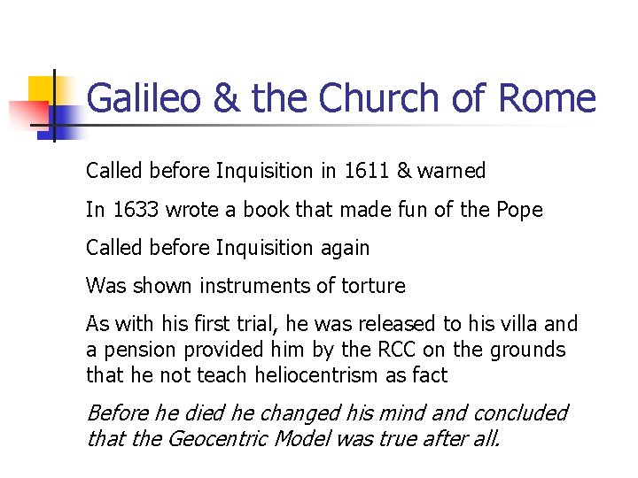 Galileo & the Church of Rome Called before Inquisition in 1611 & warned In