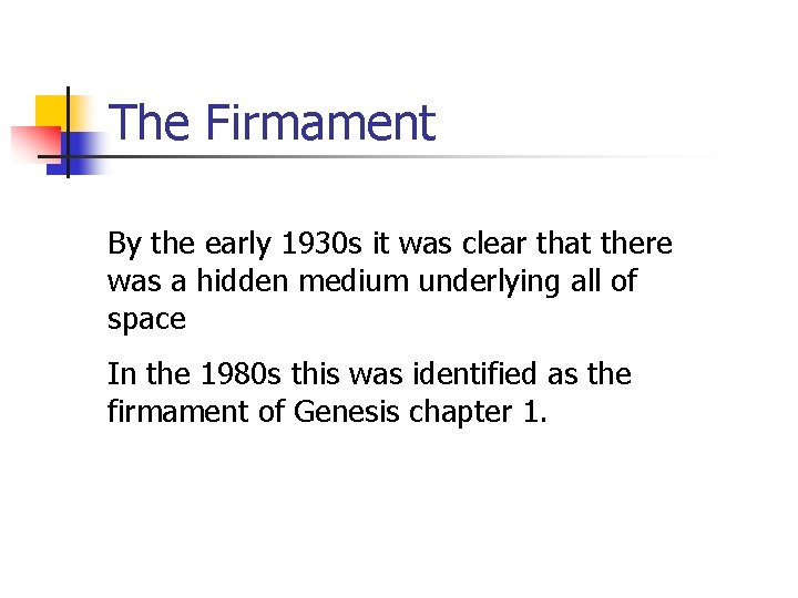 The Firmament By the early 1930 s it was clear that there was a