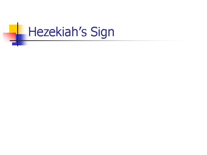 Hezekiah’s Sign 