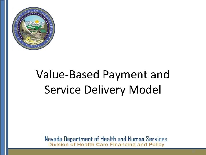 Value-Based Payment and Service Delivery Model 16 