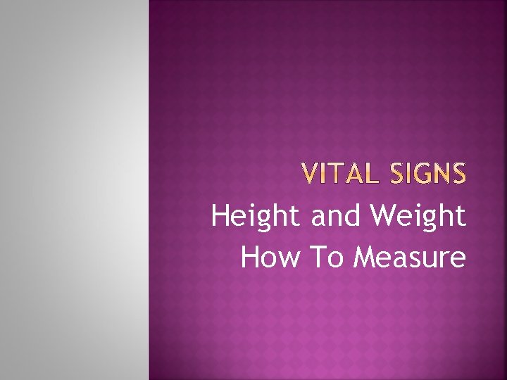 Height and Weight How To Measure 