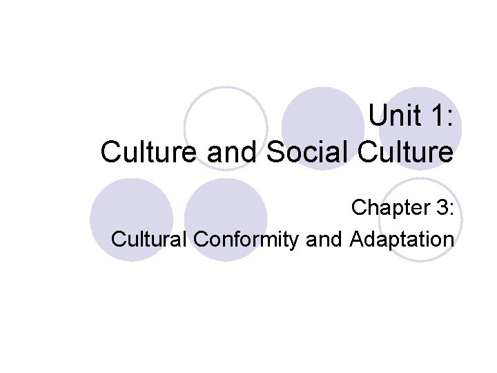 Unit 1 Culture and Social Culture Chapter 3