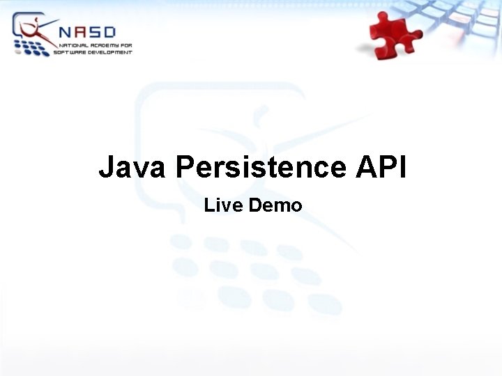 Java Persistence API Live Demo 