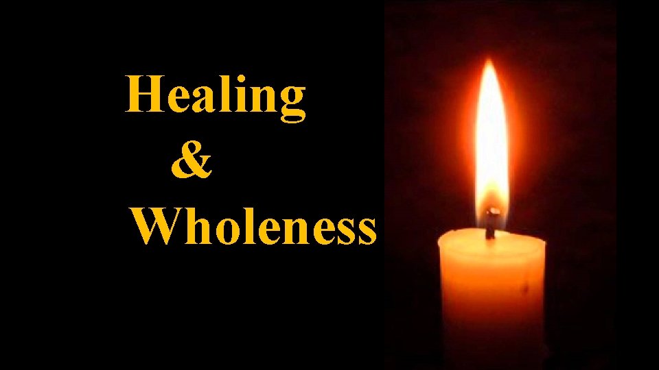 Healing & Wholeness 