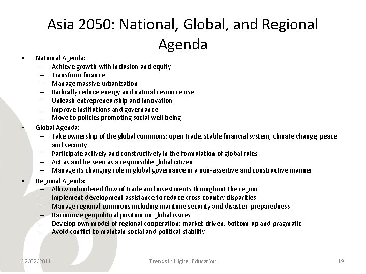 Asia 2050: National, Global, and Regional Agenda • • • National Agenda: – Achieve