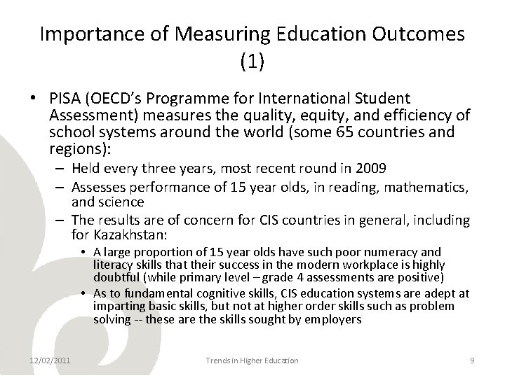 Importance of Measuring Education Outcomes (1) • PISA (OECD’s Programme for International Student Assessment)