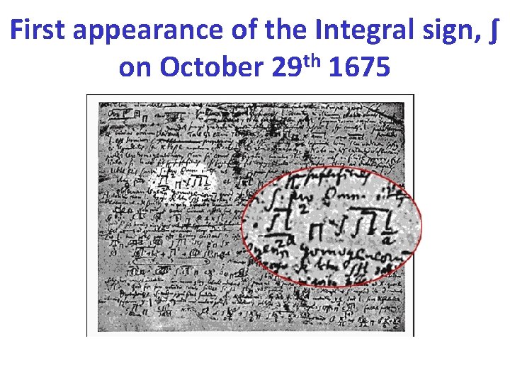 First appearance of the Integral sign, ∫ on October 29 th 1675 