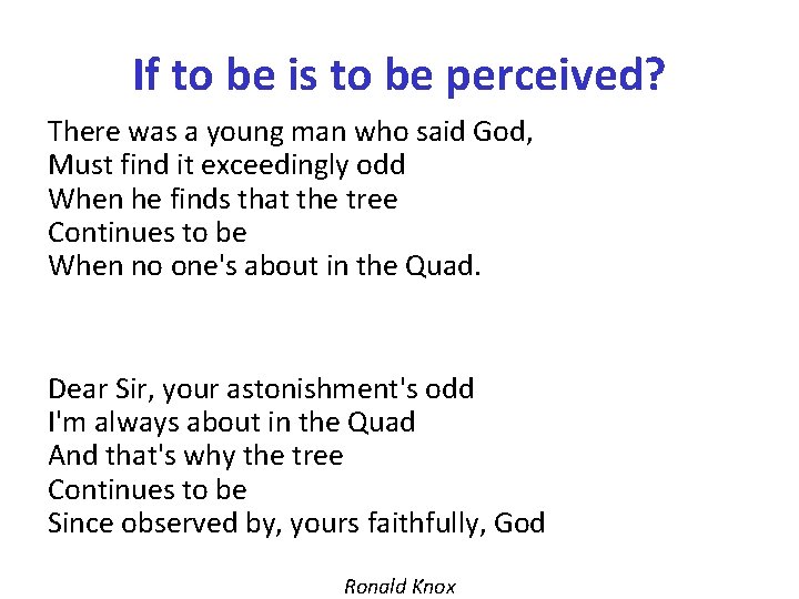If to be is to be perceived? There was a young man who said